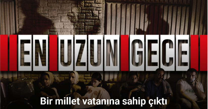 15 Temmuz En Uzun Gece