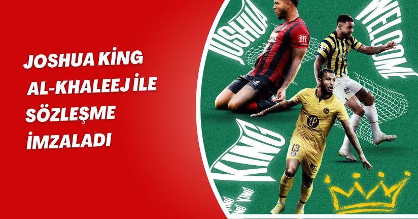 Joshua King, Al-Khaleej ile sözleşme imzaladı