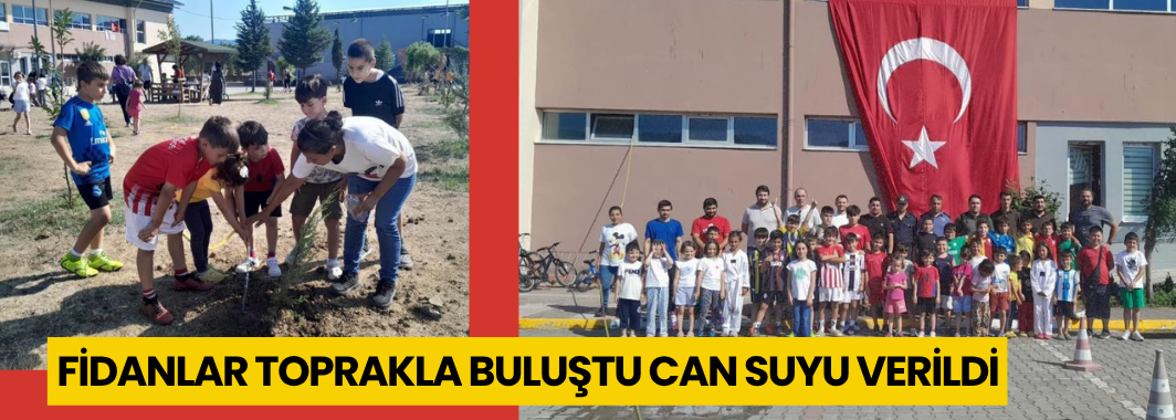 Fidanlar Toprakla Buluştu Can Suyu Verildi