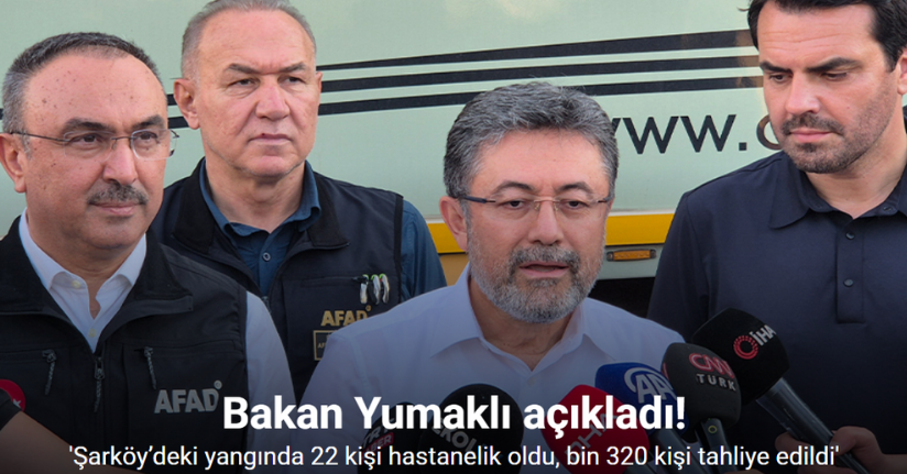 Şarköy’deki yangında 22 kişi yangında hastanelik oldu, bin 320 kişi tahliye edildi