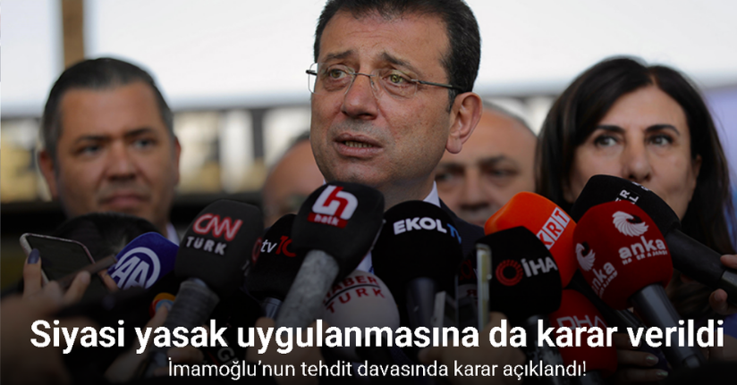 Ekrem İmamoğlu’nun başsavcı ile ailesini tehdit ettiği iddiasıyla yargılandığı davada 1 yıl 8 ay hapis cezası
