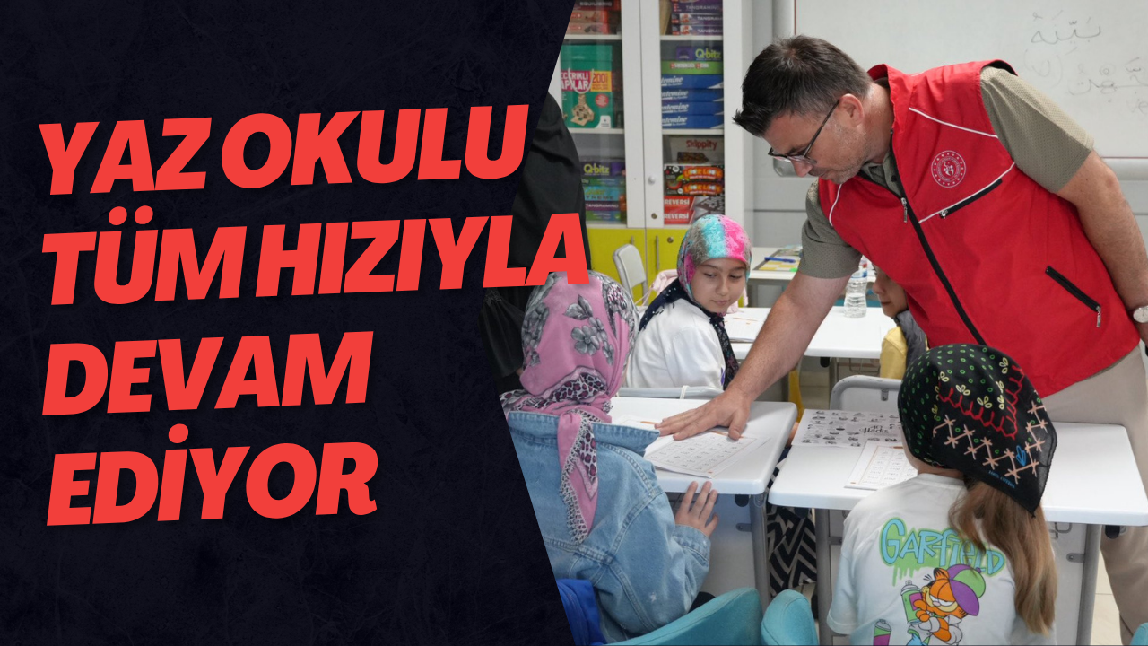 Yaz Okulu Tüm Hızıyla Devam Ediyor