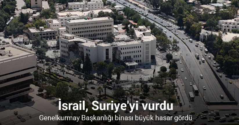 İsrail’in vurduğu Suriye Genelkurmay Başkanlığındaki hasar görüntülendi
