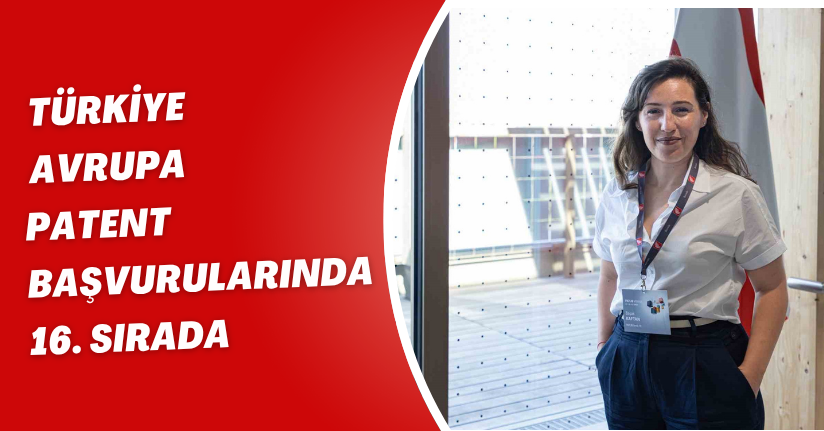 Türkiye, Avrupa patent başvurularında 16. sırada