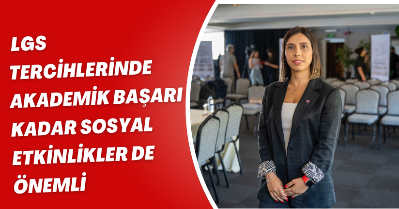 LGS tercihlerinde akademik başarı kadar sosyal etkinlikler de önemli
