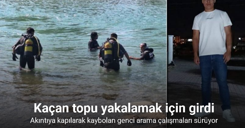 Antalya’da akıntıya kapılarak kaybolan genci arama çalışmaları sürüyor