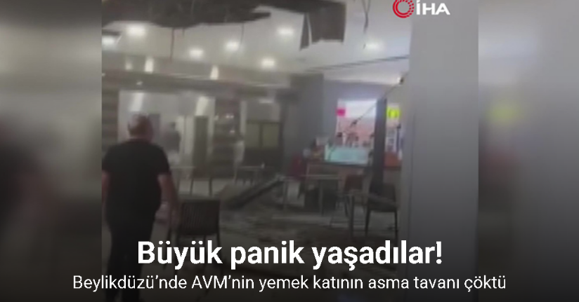 Beylikdüzü'nde AVM'nin yemek katının asma tavanı çöktü: 1 kişi yaralandı