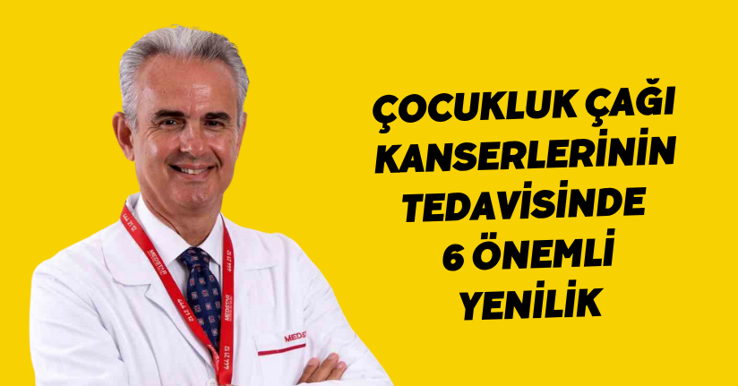 Çocukluk çağı kanserlerinin tedavisinde 6 önemli yenilik