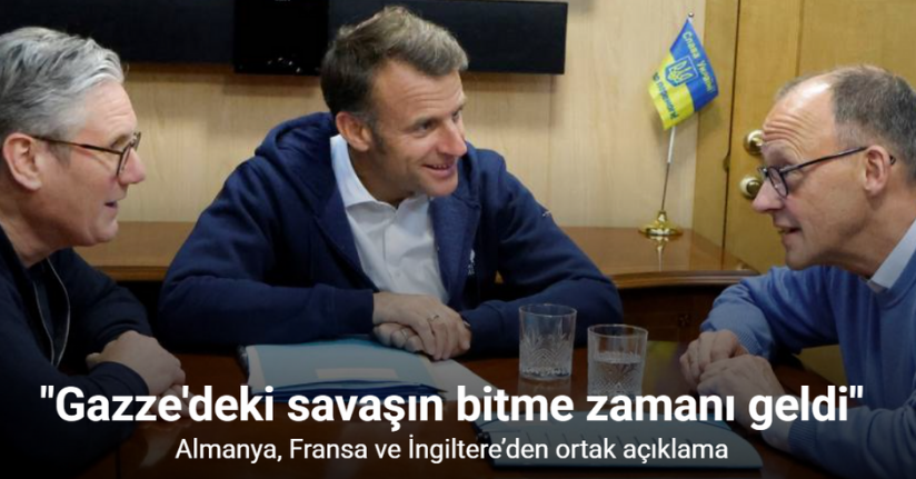 Almanya, Fransa ve İngiltere’den ortak açıklama: 