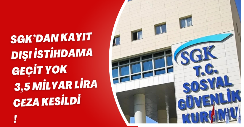 Kayıt dışı istihdama geçit yok