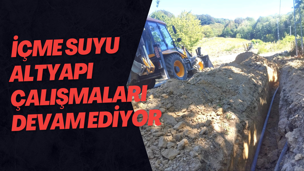  İçme Suyu Altyapı Çalışmaları Devam Ediyor
