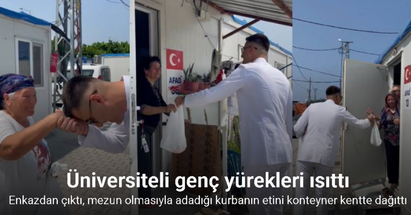 Depremde enkazdan çıkan genç, üniversiteden mezun olmasıyla adadığı kurbanın etini konteyner kentte dağıtarak yürekleri ısıttı