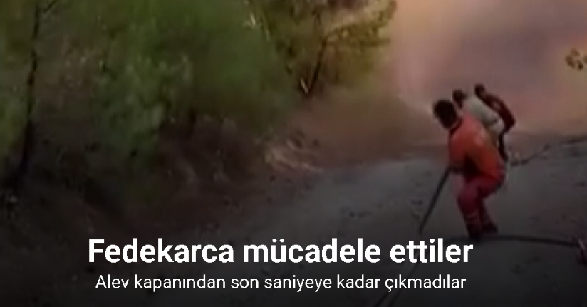 Alev kapanından son saniyeye kadar çıkmadılar