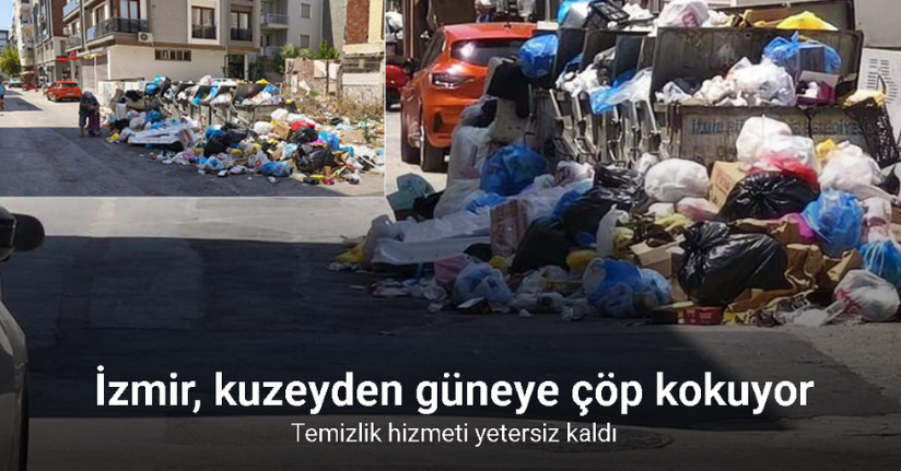 İzmir, kuzeyden güneye çöp kokuyor