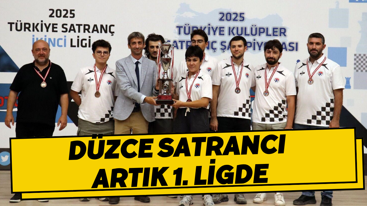 Düzce Satrancı Artık 1. Ligde
