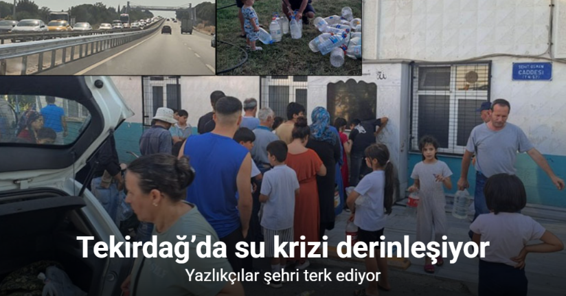 Tekirdağ’da su krizi derinleşiyor: Vatandaşlar tanker ve çeşme önlerinde kuyrukta