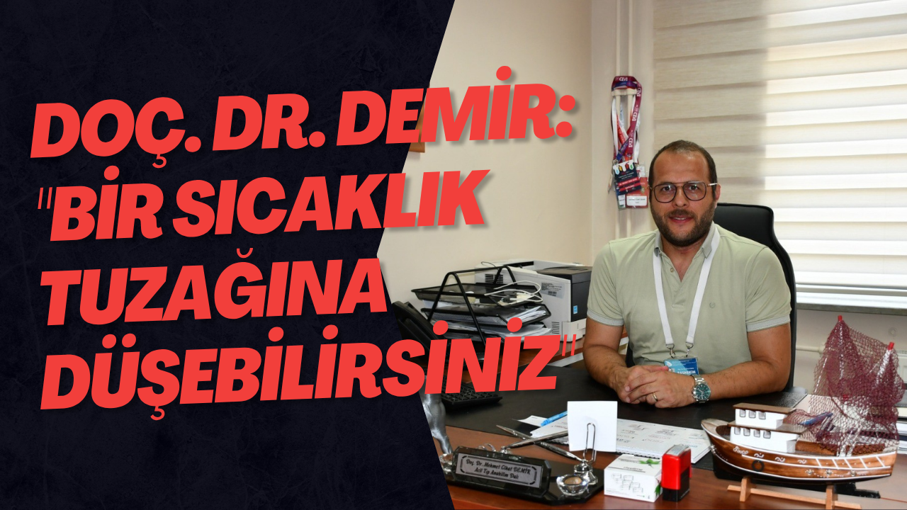 Doç. Dr. Demir: 
