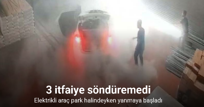 Park halindeyken yanmaya başlayan elektrikli araçtaki yangın, 2 saat boyunca söndürülemedi