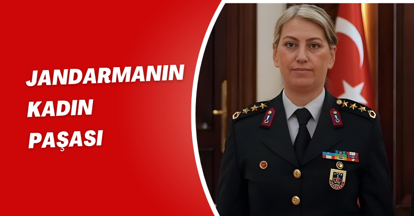 Jandarmanın kadın paşası