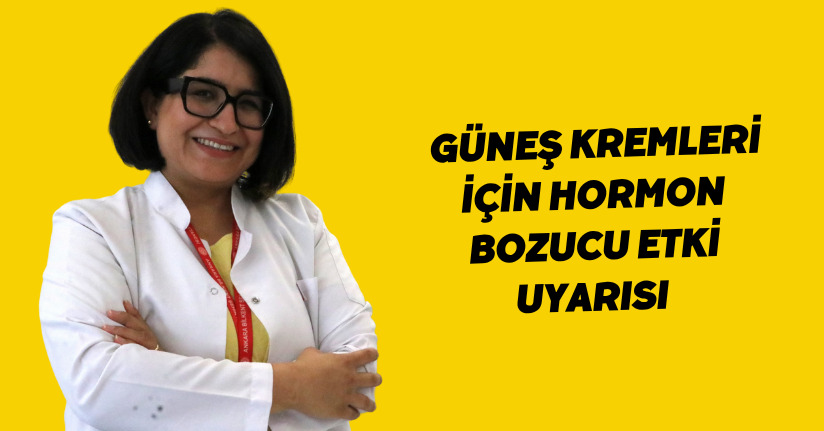  Güneş kremleri için 'hormon bozucu etki' uyarısı 