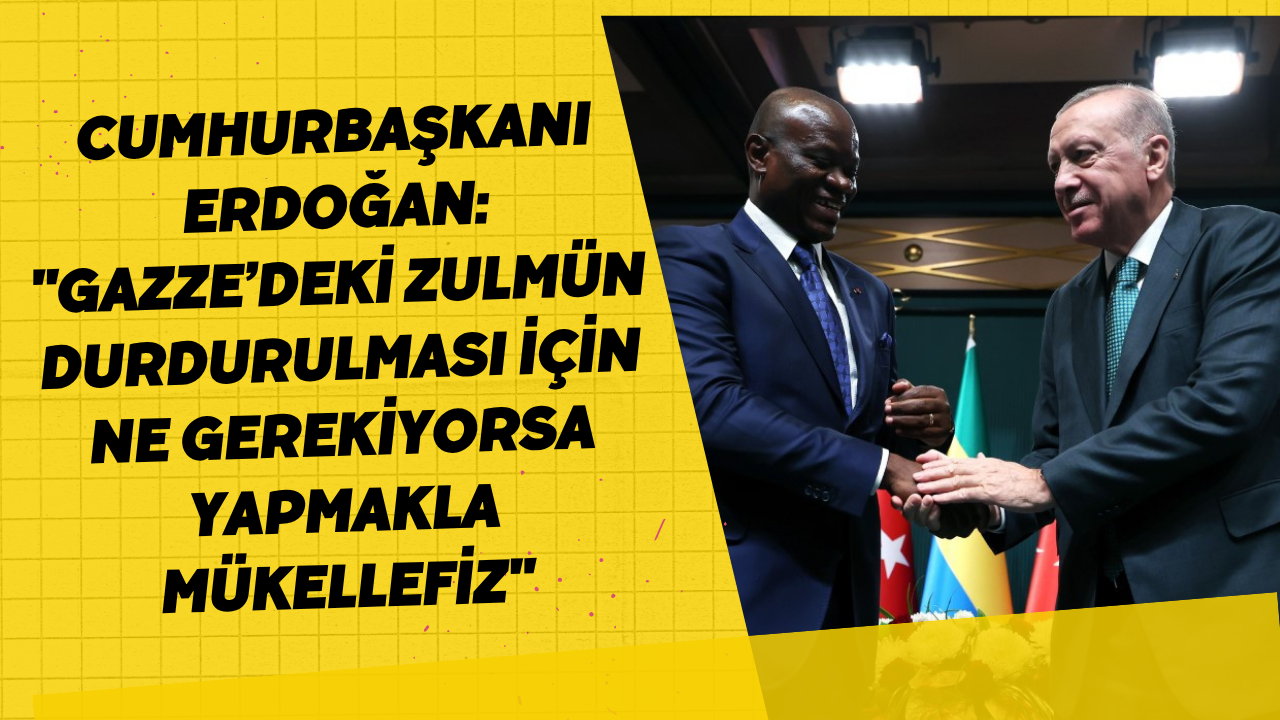 Cumhurbaşkanı Erdoğan: 