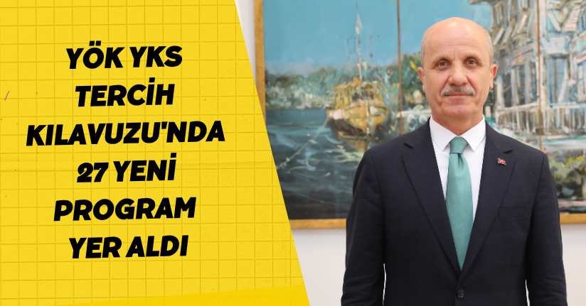 YÖK: YKS Tercih Kılavuzu'nda 27 yeni program yer aldı