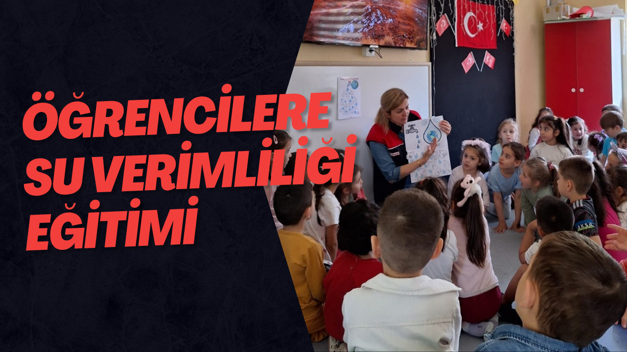 Öğrencilere Su Verimliliği Eğitimi