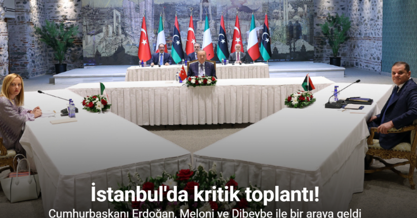 Türkiye-İtalya ve Libya arasında üçlü zirve sona erdi