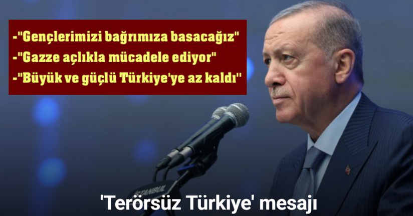 Cumhurbaşkanı Erdoğan: 
