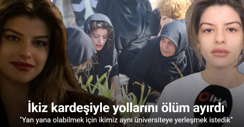 İkiz kardeşiyle yollarını ölüm ayıran acılı kardeş, 