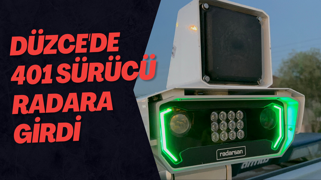 Düzce'de 401 Sürücü Radara Girdi
