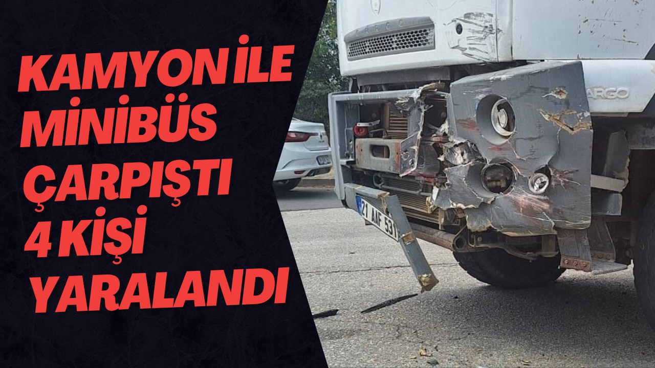 Kamyon İle Minibüs Çarpıştı 4 Kişi Yaralandı