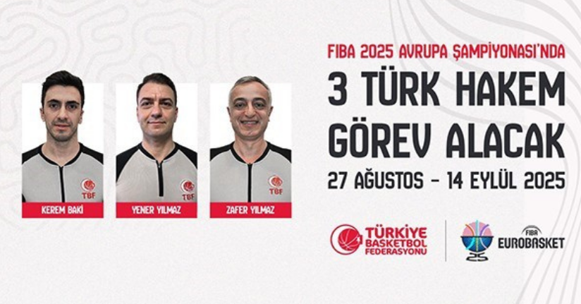Avrupa Basketbol Şampiyonası’nda 3 Türk hakem görev alacak