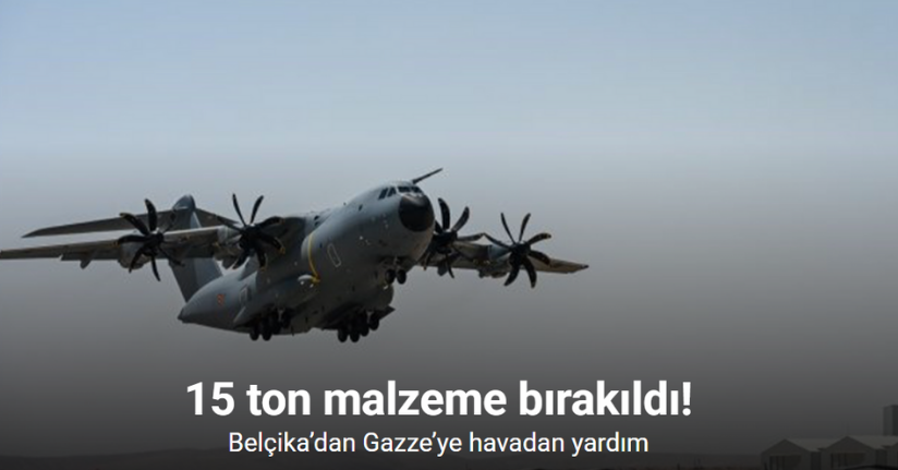 Belçika’dan Gazze’ye havadan yardım: 15 ton malzeme bırakıldı