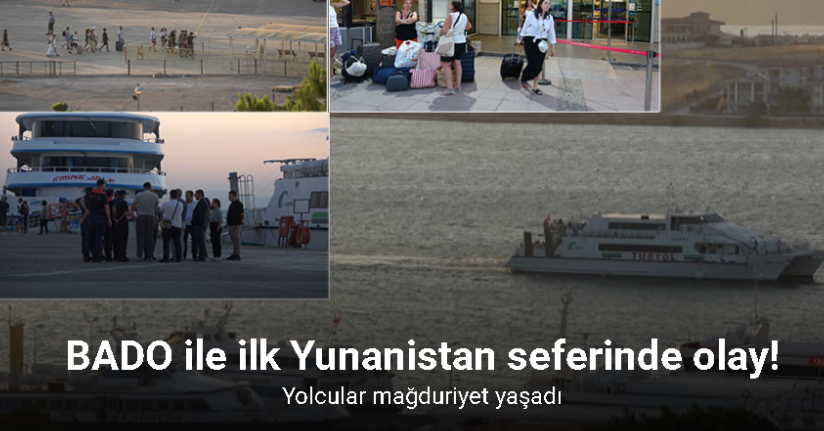 BADO ile ilk Yunanistan seferinde olay