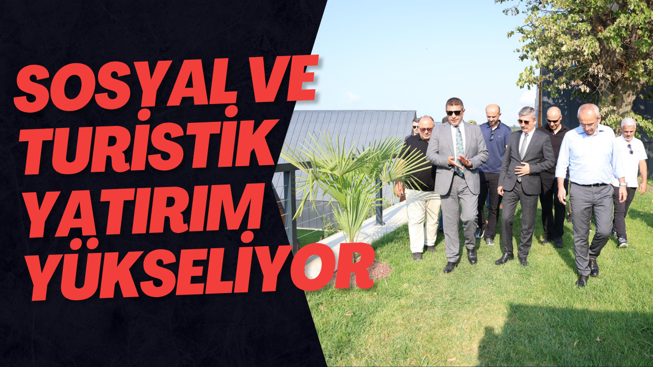 Sosyal ve Turistik Yatırım Yükseliyor