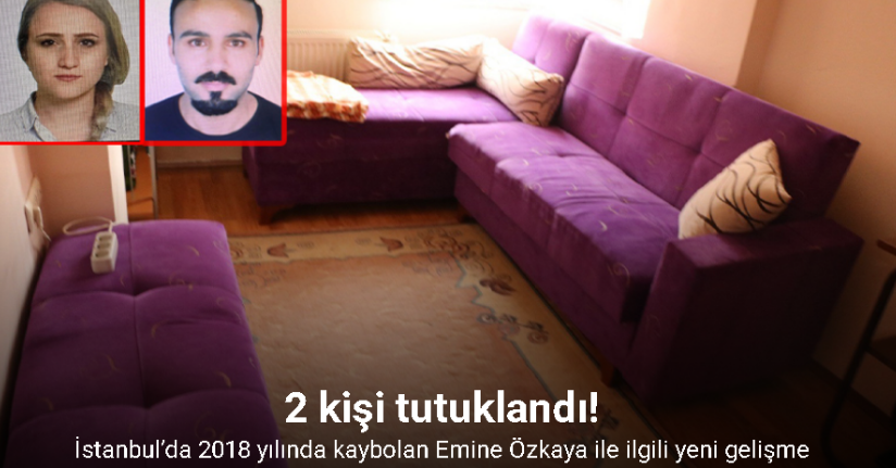 İstanbul’da 2018 yılında kaybolan Emine Özkaya ile ilgili yeni gelişme