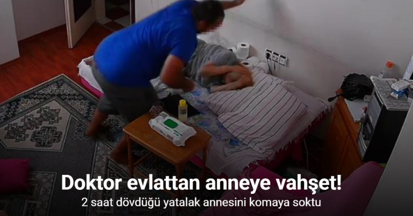 Denizli’de evlat vahşeti: Genç doktor 2 saat dövdüğü yatalak annesini komaya soktu