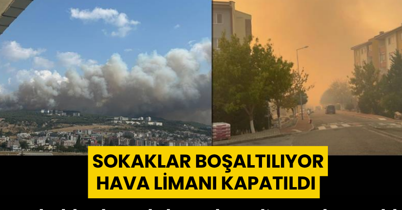 Çanakkale şehir merkezi dumanlara teslim oldu, sokaklar boşaltılıyor