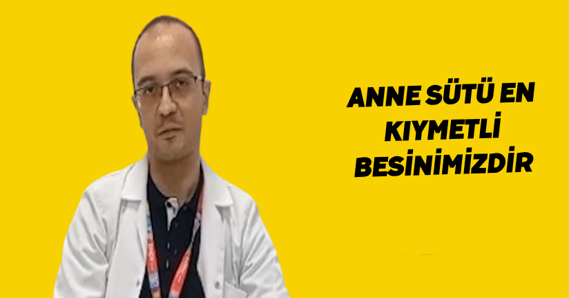 Anne sütü en kıymetli besinimizdir