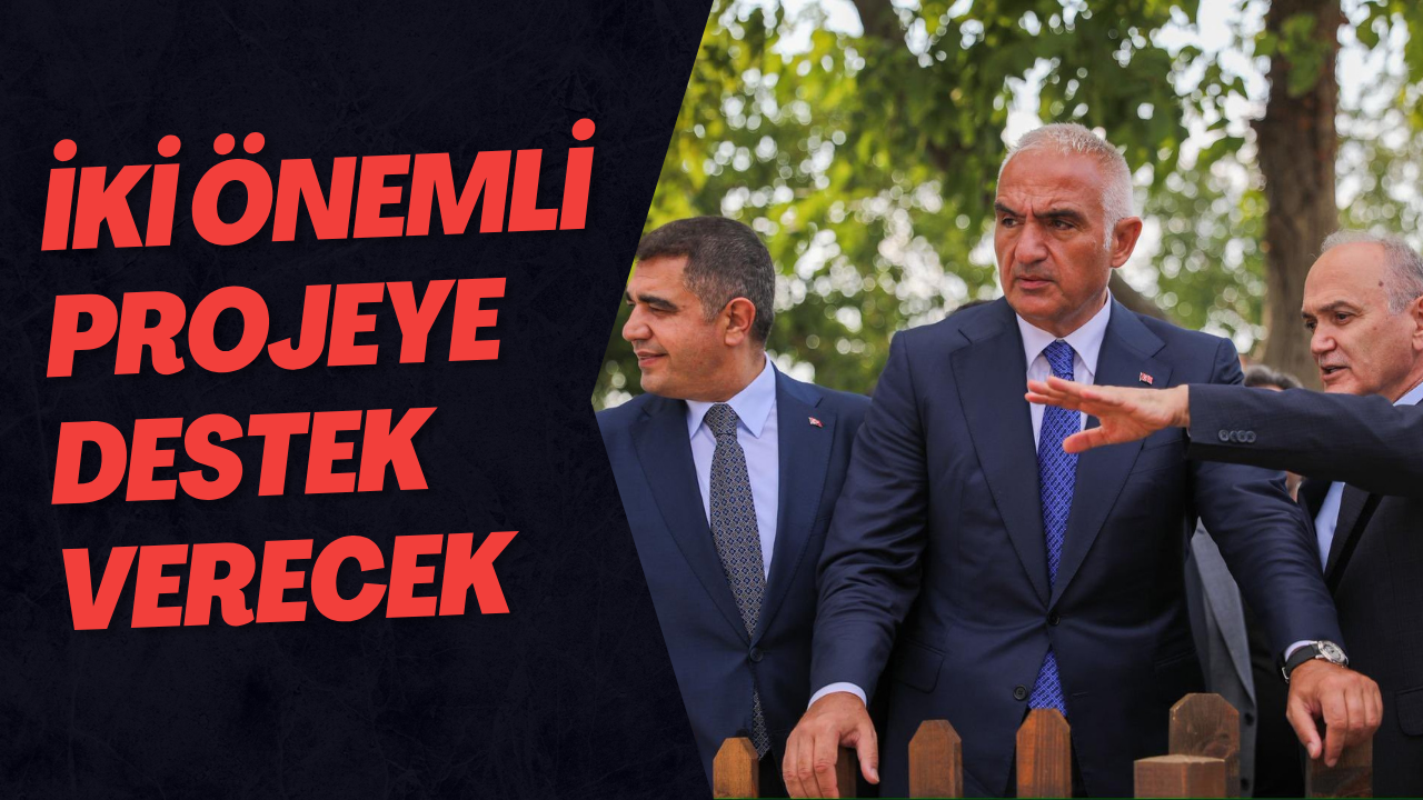 İki Önemli Projeye Destek Verecek