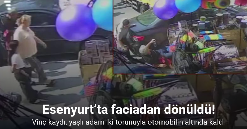 Esenyurt’ta faciadan dönüldü: Vinç kaydı, yaşlı adam iki torunuyla otomobilin altında kaldı