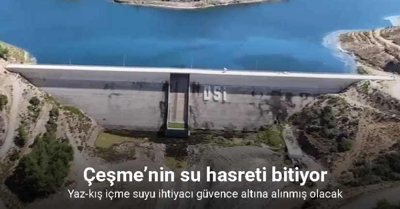 Çeşme’nin su hasreti bitiyor