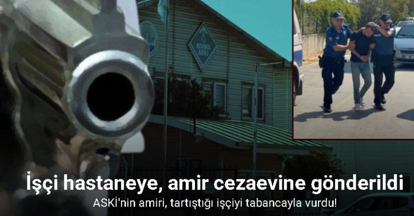 Tartıştığı işçiyi vuran amir tutuklandı