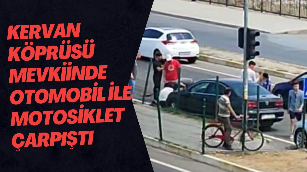 Kervan Köprüsü Mevkiinde Otomobil ile Motosiklet Çarpıştı