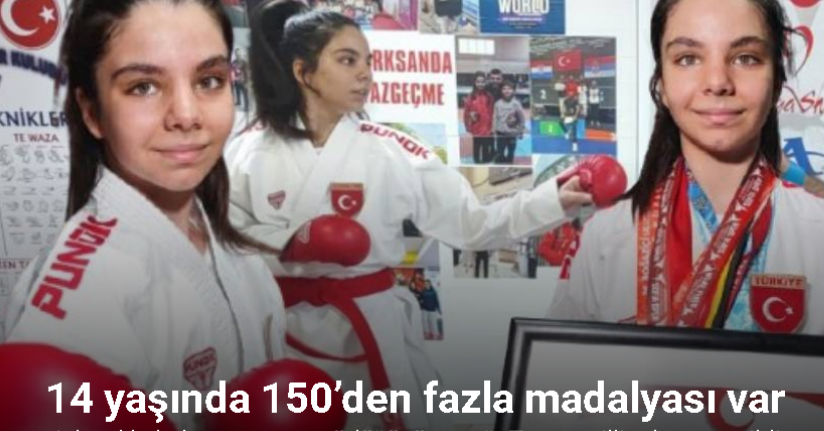 14 yaşında 150’den fazla madalyası var