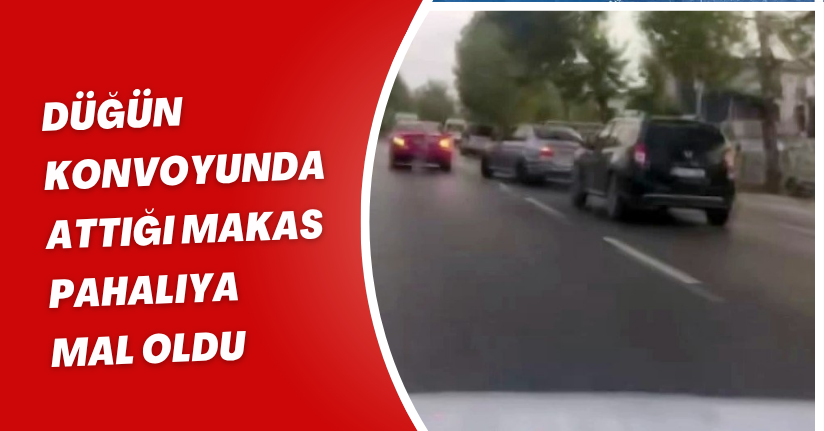 Düğün konvoyunda attığı makas pahalıya mal oldu