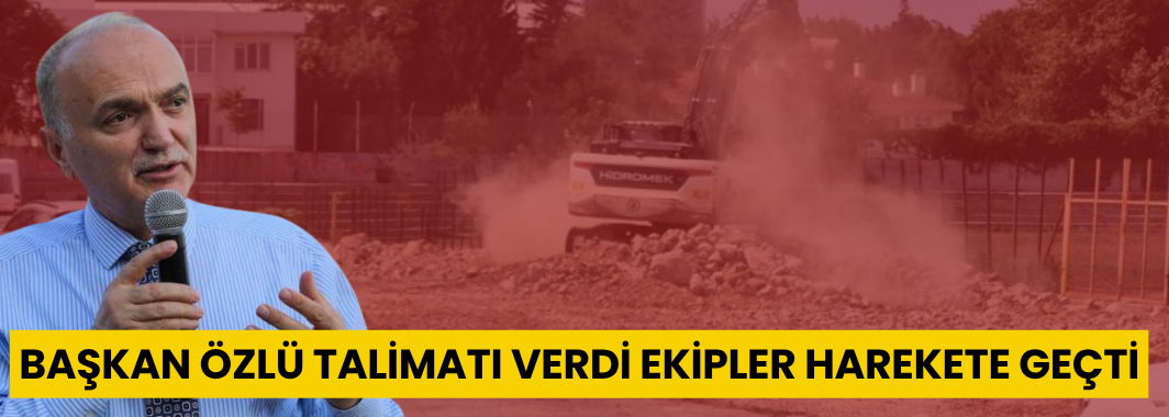 Başkan Özlü Talimatı Verdi, Ekipler Harekete Geçti