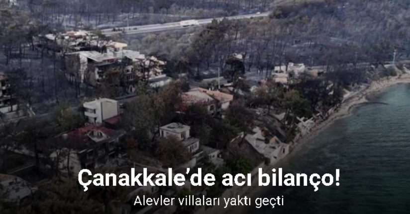 Çanakkale’de yanan villalar sabahın ilk ışıklarıyla görüntülendi
