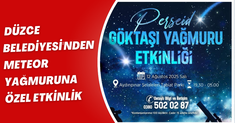 Düzce Belediyesi'nden meteor yağmuruna özel etkinlik